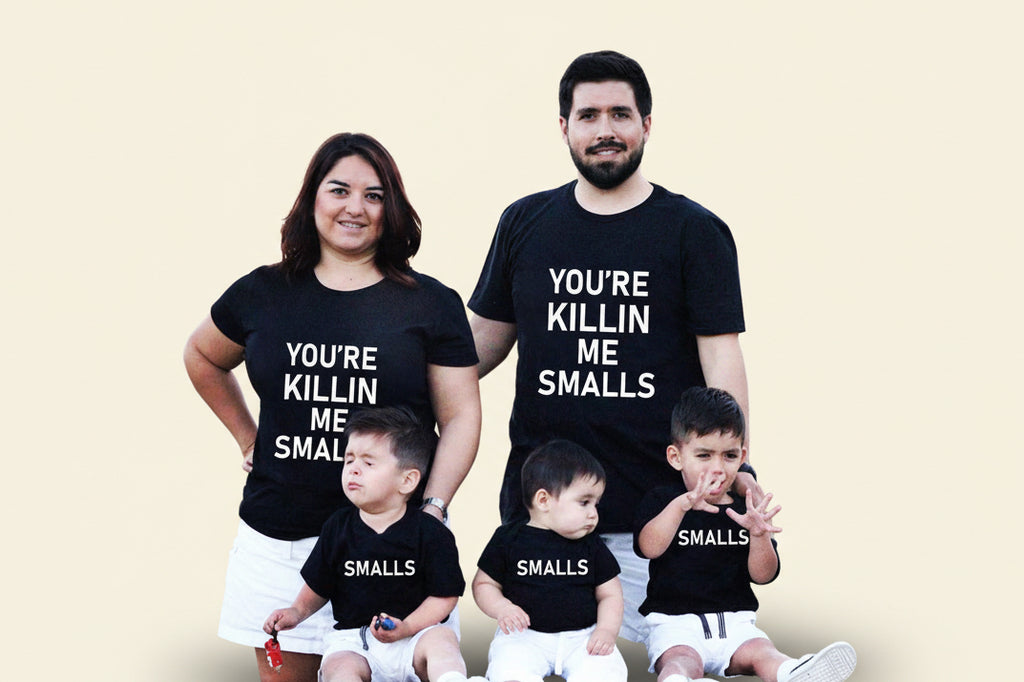 YOU ARE KILLING ME SMALLS